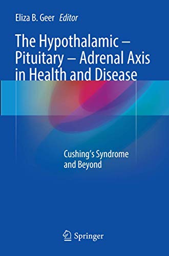 The Hypothalamic-Pituitary-Adrenal Axis in Health and Disease by Eliza B Geer