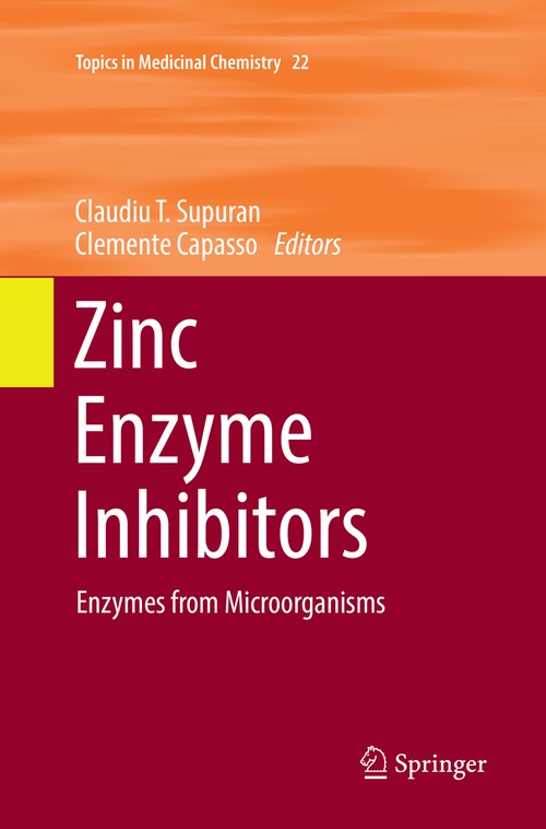 Zinc Enzyme Inhibitors by Claudiu T Supuran ISBN 9783319834443