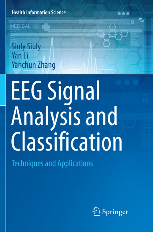 EEG Signal Analysis and Classification by Siuly Siuly ISBN 9783319837918