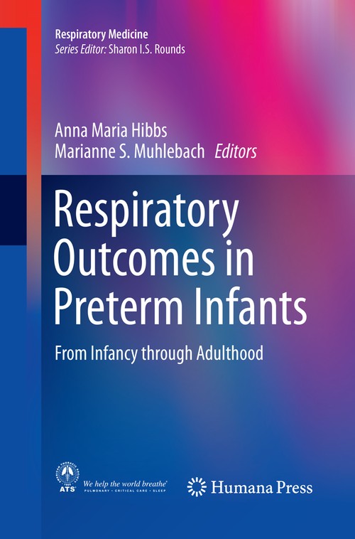Respiratory Outcomes in Preterm Infants by Anna Maria Hibbs ISBN 9783319840260