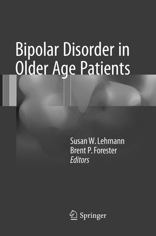 Bipolar Disorder in Older Age Patients by Susan W Lehmann ISBN 9783319840451