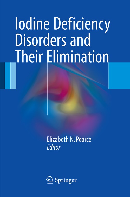 Iodine Deficiency Disorders and Their Elimination by Elizabeth N Pearce ISBN 9783319841755