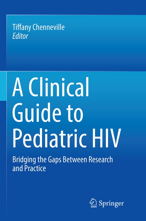 A Clinical Guide to Pediatric HIV by Tiffany Chenneville ISBN 9783319842189