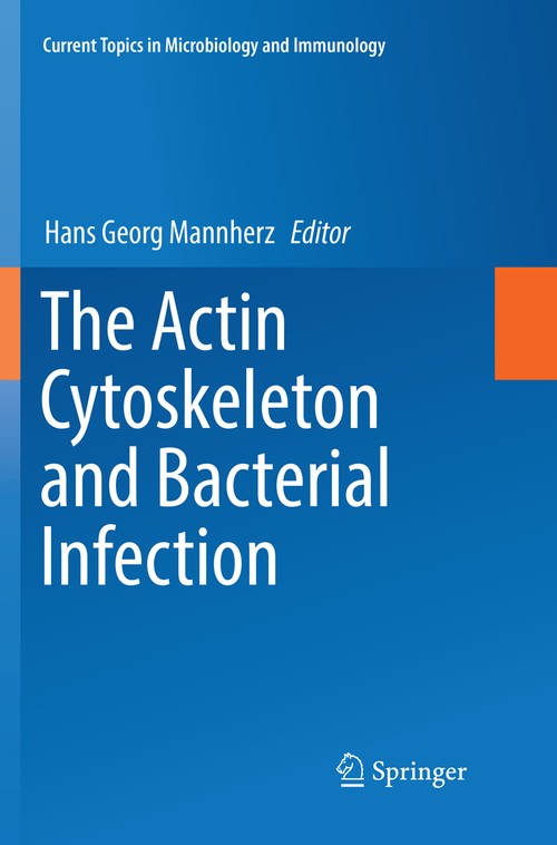 The Actin Cytoskeleton and Bacterial Infection by Hans Georg Mannherz ISBN 9783319843056