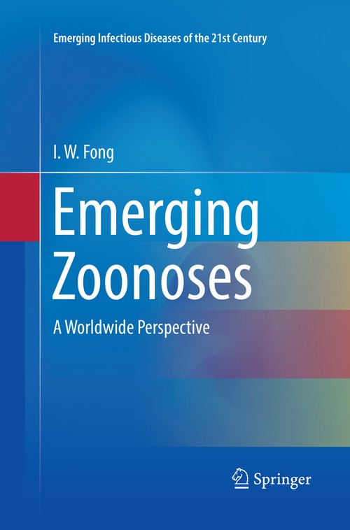 Emerging Zoonoses by I W Fong ISBN 9783319845135