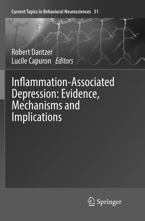 Inflammation-Associated Depression: Evidence, Mechanisms and Implications by Robert Dantzer