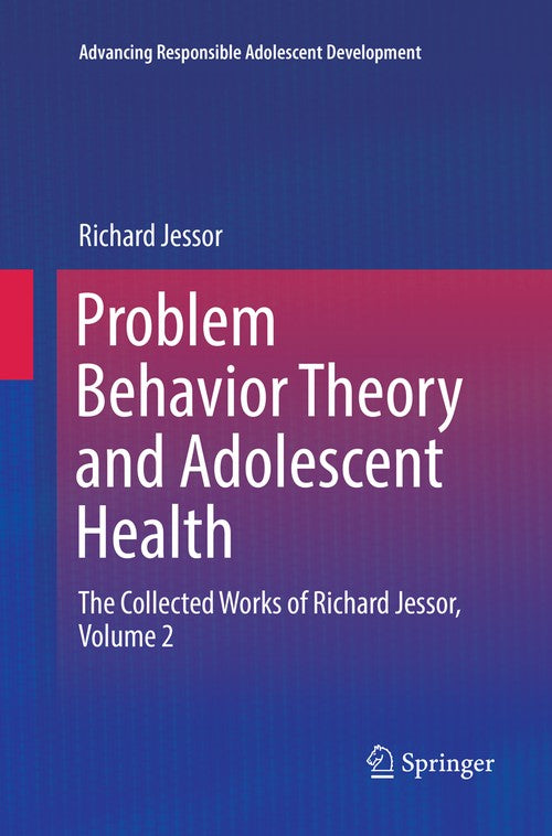 Problem Behavior Theory and Adolescent Health by Richard Jessor ISBN 9783319846279