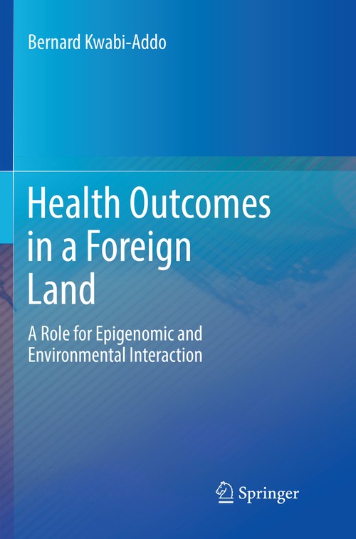 Health Outcomes in a Foreign Land by Bernard Kwabi-Addo ISBN 9783319857664