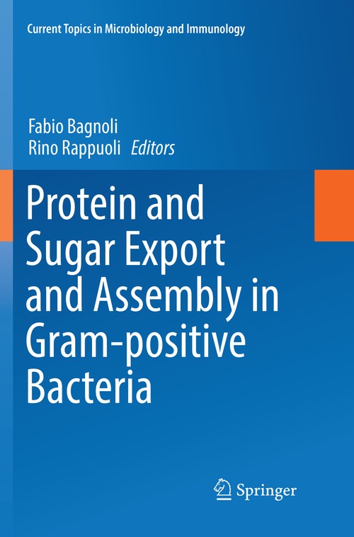 Protein and Sugar Export and Assembly in Gram-positive Bacteria by Fabio Bagnoli ISBN 9783319858029