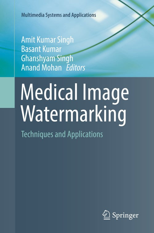 Medical Image Watermarking by Amit Kumar Singh ISBN 9783319862279