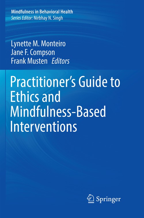 Practitioner's Guide to Ethics and Mindfulness-Based Interventions by Lynette M Monteiro