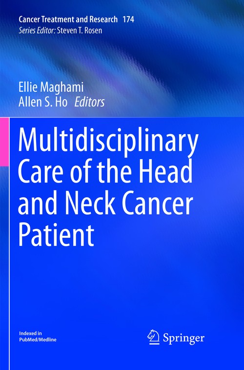 Multidisciplinary Care of the Head and Neck Cancer Patient by Ellie Maghami ISBN 9783319880259