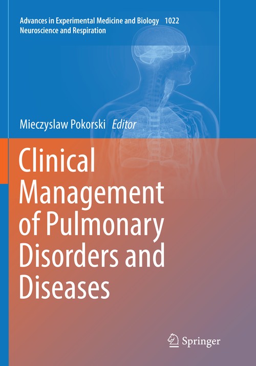 Clinical Management of Pulmonary Disorders and Diseases by Mieczyslaw Pokorski ISBN 9783319887982