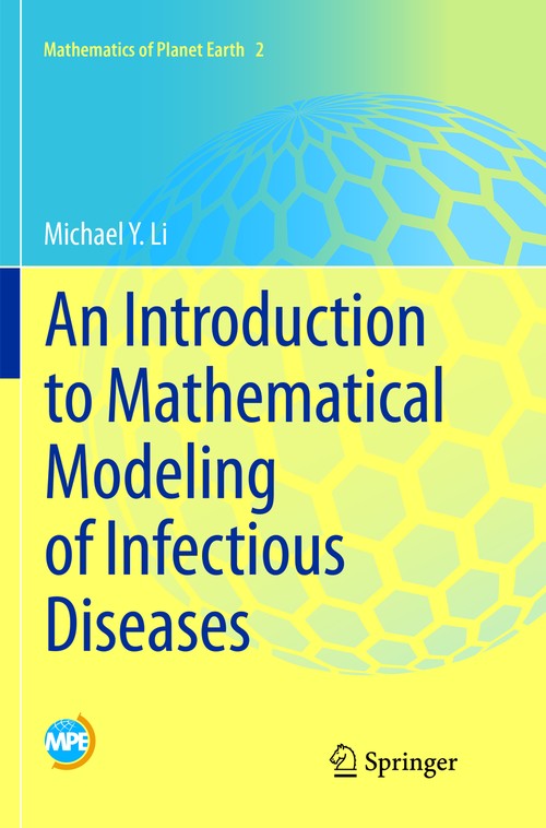 An Introduction to Mathematical Modeling of Infectious Diseases by Michael Y Li ISBN 9783319891446