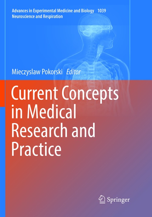 Current Concepts in Medical Research and Practice by Mieczyslaw Pokorski ISBN 9783319892702