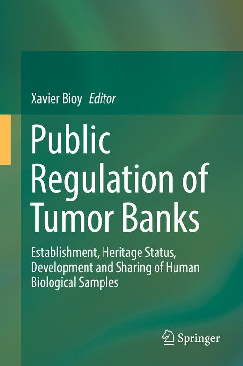 Public Regulation of Tumor Banks by Xavier Bioy