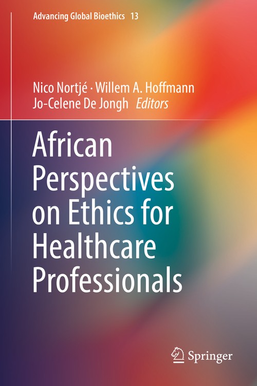 African Perspectives on Ethics for Healthcare Professionals by Willem Hoffmann ISBN 9783319932293