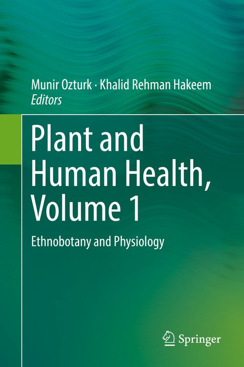 Plant and Human Health, Volume 1 by Munir Ozturk ISBN 9783319939964
