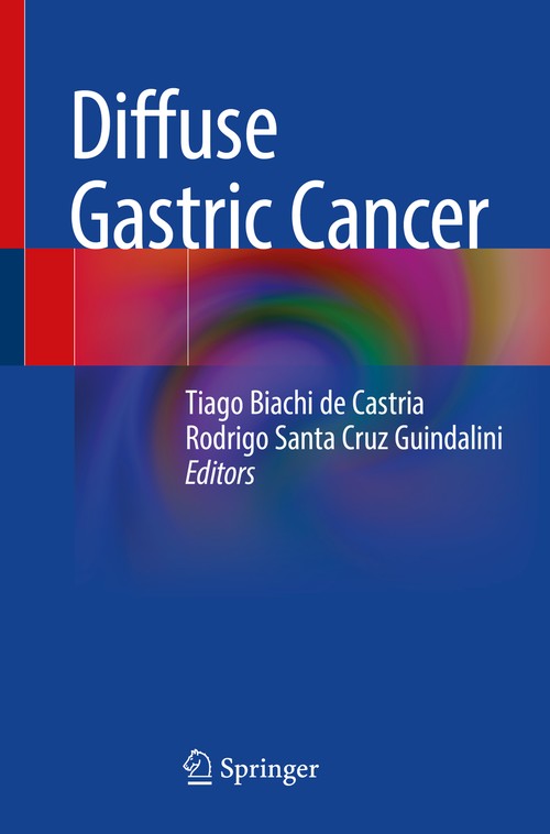 Diffuse Gastric Cancer by Tiago Biachi De Castria ISBN 9783319952338