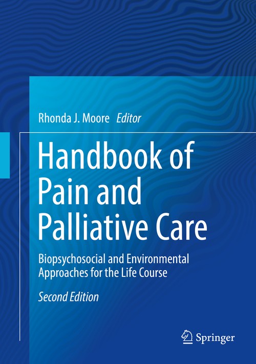 Handbook of Pain and Palliative Care by Rhonda J Moore ISBN 9783319953687