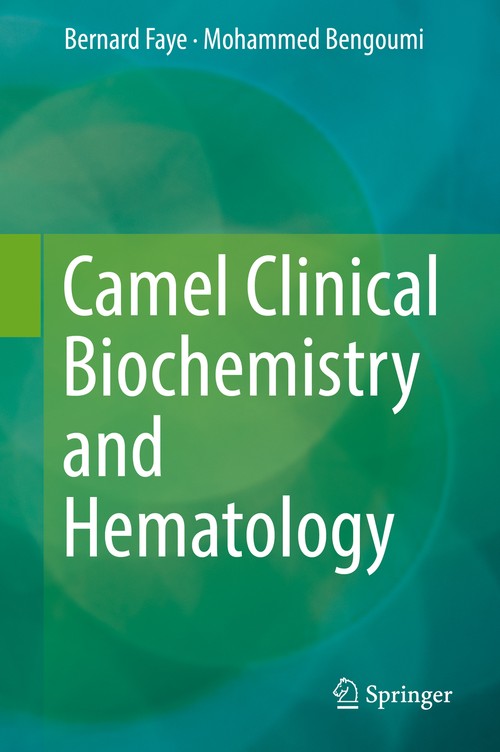 Camel Clinical Biochemistry and Hematology by Bernard Faye