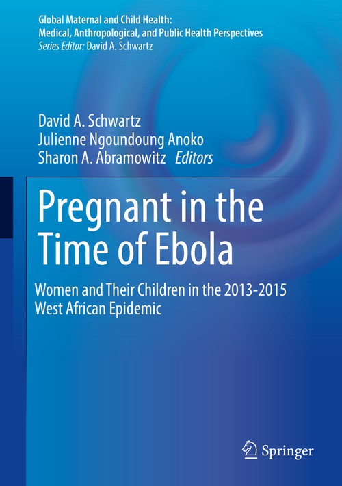 Pregnant in the Time of Ebola by David A Schwartz ISBN 9783319976365