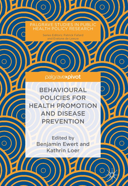 Behavioural Policies for Health Promotion and Disease Prevention by Benjamin Ewert ISBN 9783319983158