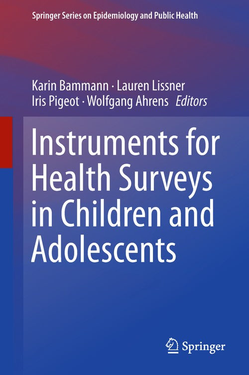 Instruments for Health Surveys in Children and Adolescents by Karin Bammann ISBN 9783319988566
