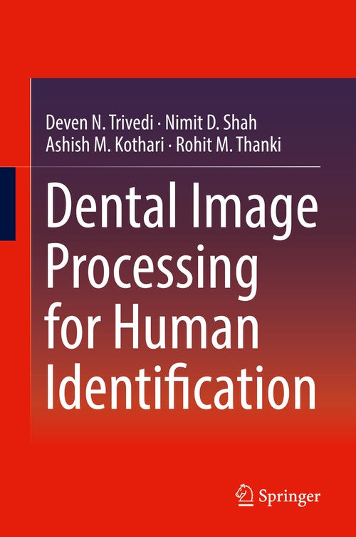 Dental Image Processing for Human Identification by Deven N Trivedi ISBN 9783319994703