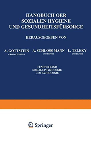 Handbuch der Soƶialen Hygiene und Gesundheitsfürsorge by A Gottstein