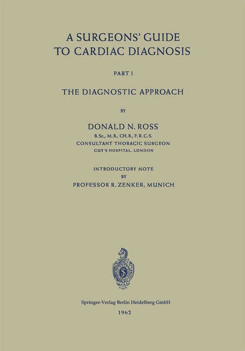 A Surgeons' Guide to Cardiac Diagnosis by Donald N Ross ISBN 9783540029014