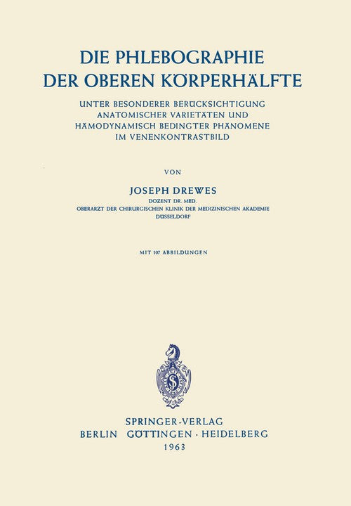 Die Phlebographie der Oberen Körperhälfte by Joseph Drewes