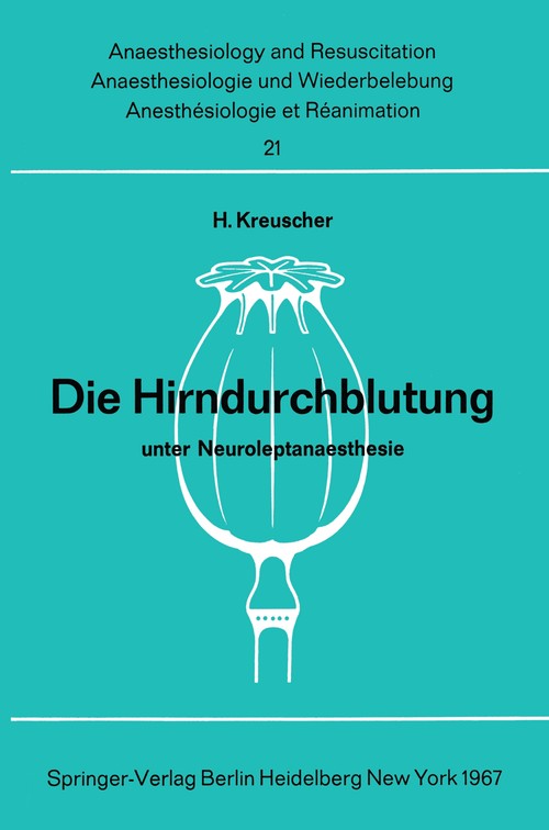 Die Hirndurchblutung unter Neuroleptanaesthesie by H Kreuscher ISBN 9783540037194