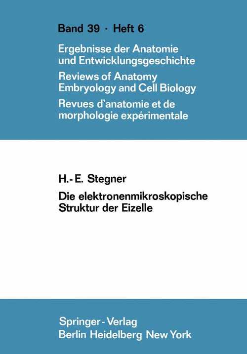 Die elektronenmikroskopische Struktur der Eizelle by He Stegner ISBN 9783540037705