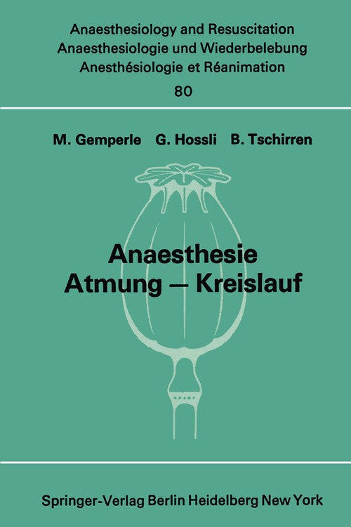 Anesthesia Breathing — Circulatory System by M Gemperle ISBN 9783540065098