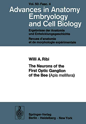 The Neurons of the First Optic Ganglion of the Bee (Apis mellifera) by Wa Ribi ISBN 9783540070962