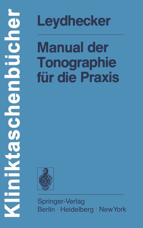 Manual der Tonographie für die Praxis by W Leydhecker ISBN 9783540080930