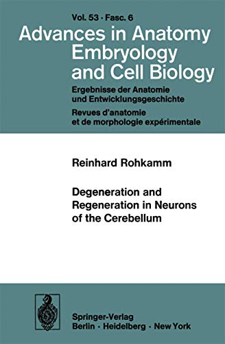 Degeneration and Regeneration in Neurons of the Cerebellum by Reinhard Rohkamm ISBN 9783540085195