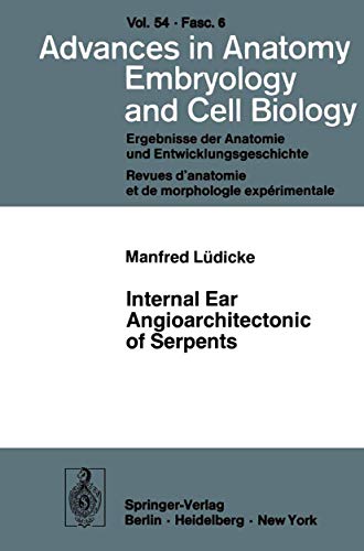 Internal Ear Angioarchitectonic of Serpents by M Ldicke ISBN 9783540088363