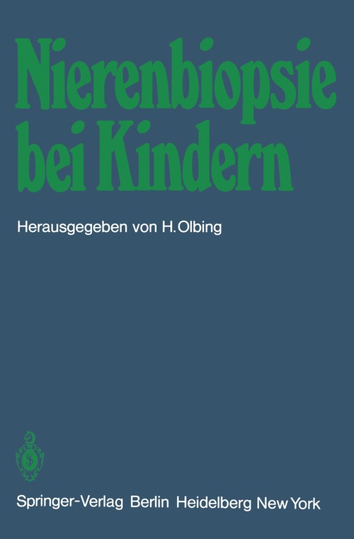 Nierenbiopsie bei Kindern by H Olbing ISBN 9783540096511