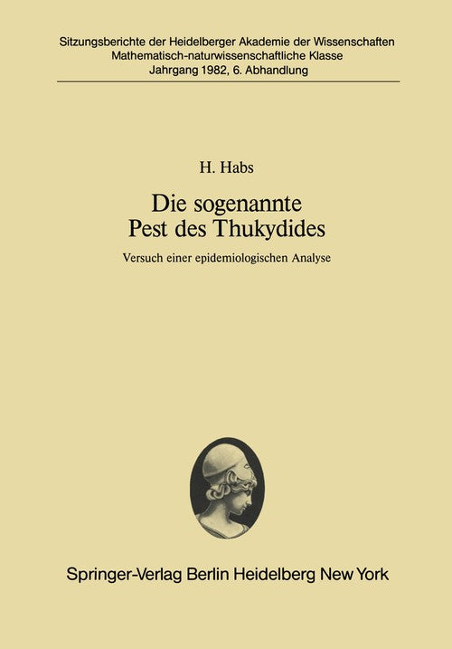 Die sogenannte Pest des Thukydides by H Habs ISBN 9783540119418