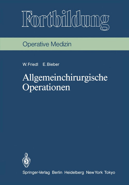 General Surgery by Wilhelm Friedl ISBN 9783540122463