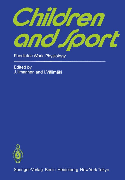 Children and Sport by J Ilmarinen ISBN 9783540130444