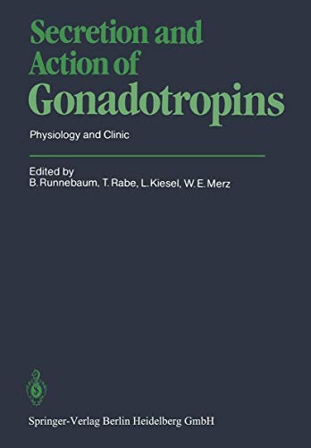 Secretion and Action of Gonadotropins by B Runnebaum ISBN 9783540138549