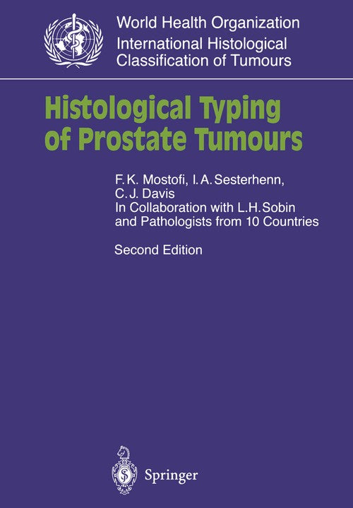 Histological Typing of Prostate Tumours by Lh Sobin ISBN 9783540422563