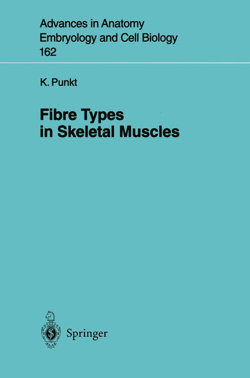 Fibre Types in Skeletal Muscles by Karla Punkt ISBN 9783540426035