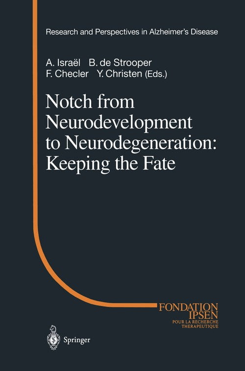 Notch from Neurodevelopment to Neurodegeneration: Keeping the Fate by A Israel | ISBN-13 9783540430735