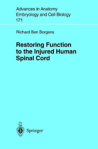 Restoring Function to the Injured Human Spinal Cord by Richard B Borgens | ISBN-13 9783540443674