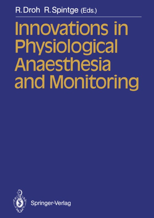 Innovations in Physiological Anaesthesia and Monitoring by R Droh | ISBN-13 9783540503316