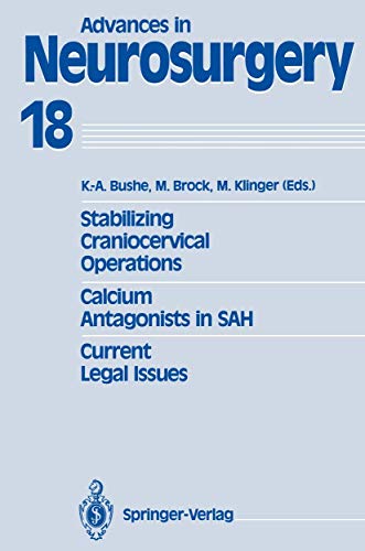 Stabilizing Craniocervical Operations Calcium Antagonists in SAH Current Legal Issues by K-A Bushe | ISBN-13 9783540519676
